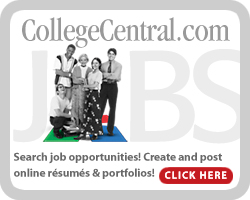 CollegeCentral.com logo - "Search job opportunities!  Create and post online resumes & portfolios!  CLICK HERE"